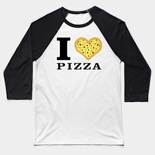 I Love Pizza - Funny Baseball T-Shirt